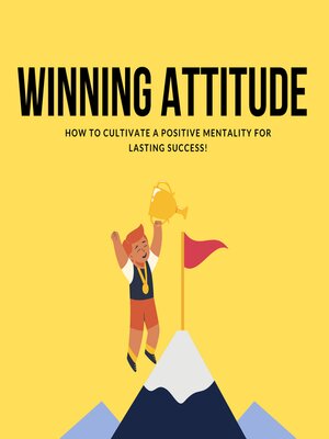 cover image of Winning Attitude How to Cultivate a Positive Mentality for Lasting Success